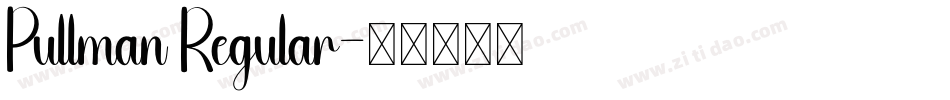 Pullman Regular字体转换